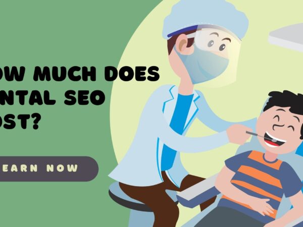 How Much Does Dental SEO Cost?